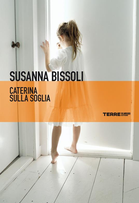 Caterina sulla soglia - Susanna Bissoli - ebook