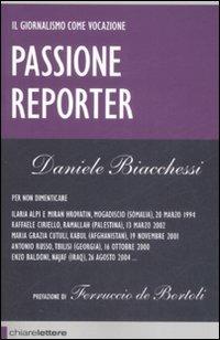 Passione reporter - Daniele Biacchessi - copertina