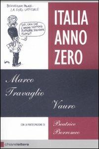 Italia Anno Zero - Marco Travaglio,Vauro Senesi,Beatrice Borromeo - 2