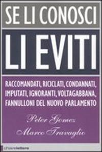 Se li conosci li eviti - Peter Gomez,Marco Travaglio - copertina