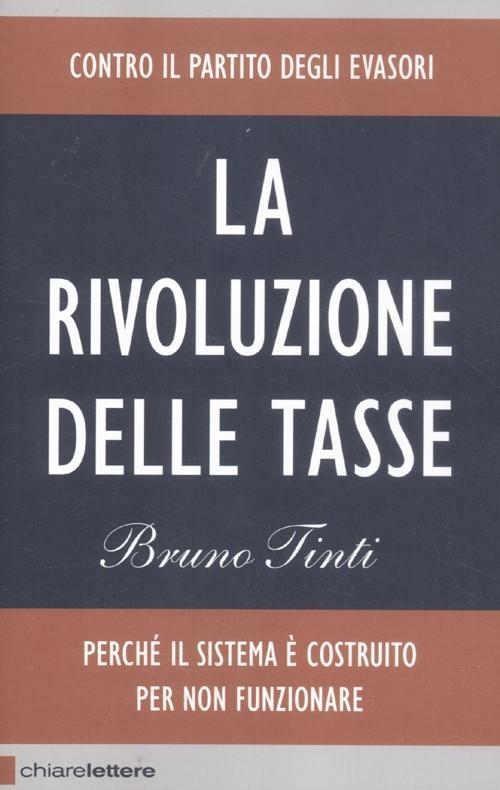 La rivoluzione delle tasse. Contro il partito degli evasori - Bruno Tinti - copertina