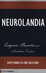 Neurolandia. Aspettando la fine dell'euro