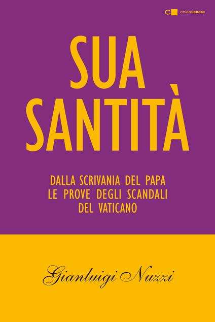 Sua Santità. Dalla scrivania del papa le prove degli scandali del Vaticano - Gianluigi Nuzzi - ebook