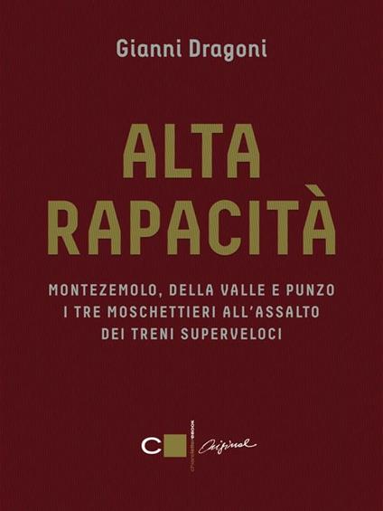 Alta rapacità - Gianni Dragoni - ebook