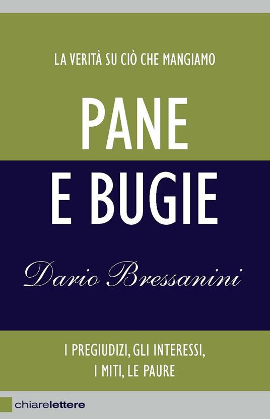 Pane e bugie. I pregiudizi, gli interessi, i miti, le paure - Bressanini,  Dario - Ebook - EPUB2 con Adobe DRM | IBS