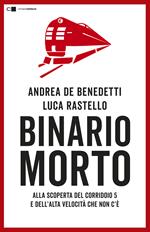 Binario morto. Lisbona-Kiev. Alla scoperta del Corridoio 5 e dell'alta velocità che non c'è