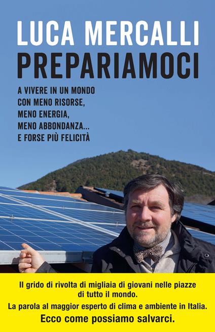 Prepariamoci. A vivere in un mondo con meno risorse, meno energia, meno abbondanza... e forse più felicità - Luca Mercalli - ebook