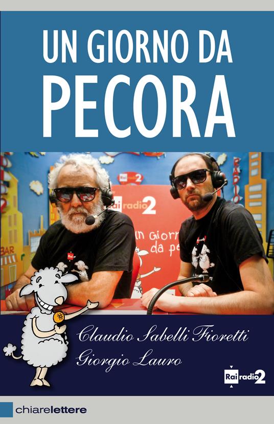 Un giorno da pecora - Giorgio Lauro,Claudio Sabelli Fioretti - ebook