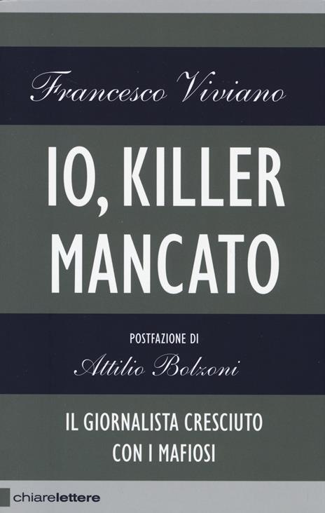 Io, killer mancato - Francesco Viviano - 2