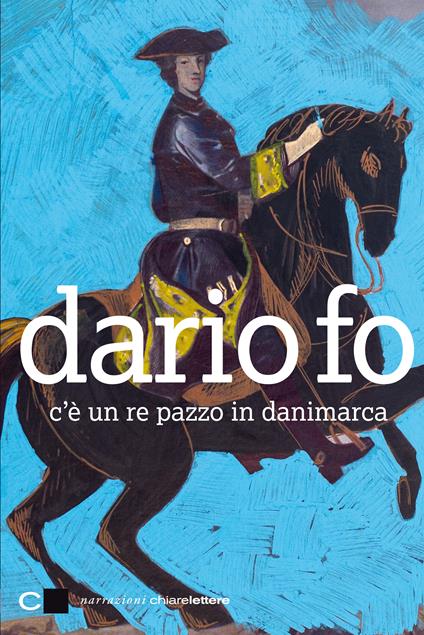 C'è un re pazzo in Danimarca - Dario Fo - copertina