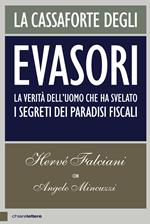 La cassaforte degli evasori. La veritÃÂÃÂ  dell'uomo che ha svelato i segreti dei paradisi fiscali