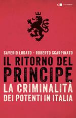 Il ritorno del principe. La criminalità dei potenti in Italia