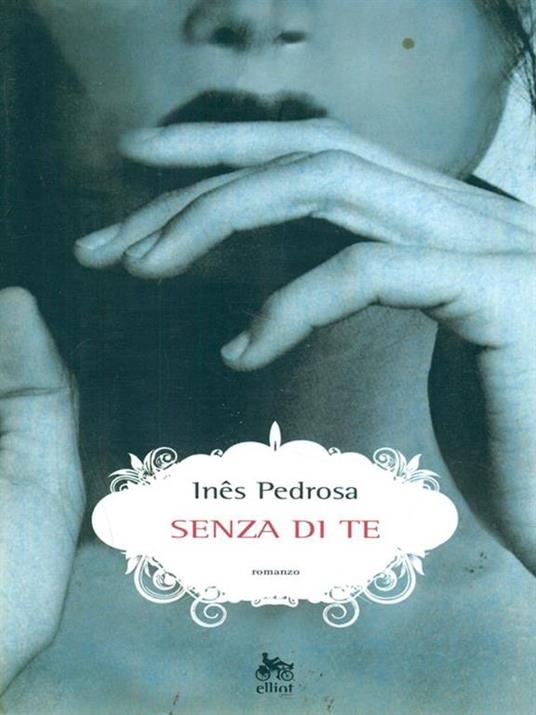 Senza di te - Inês Pedrosa - 5