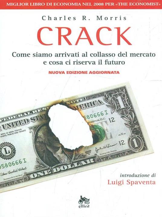 Crack. Come siamo arrivati al collasso del mercato e cosa ci riserva il futuro - Charles R. Morris - 5