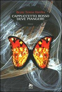 Cappuccetto rosso deve piangere - Beate Teresa Hanika - copertina