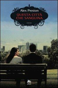 Questa città che sanguina - Alex Preston - 3