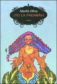 ¡Tú la pagarás! - Marilù Oliva - copertina