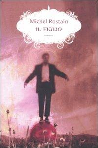 Il figlio - Michel Rostain - copertina