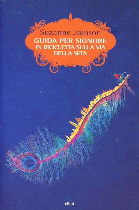 Guida per signore in bibicletta sulla via della seta - Suzanne Joinson - 6