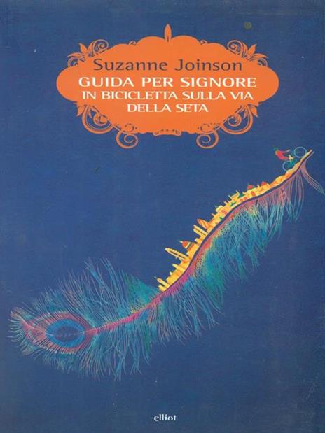 Guida per signore in bibicletta sulla via della seta - Suzanne Joinson - copertina