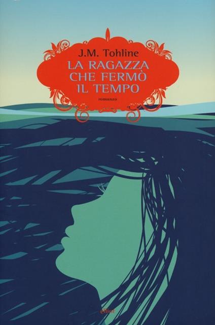 La ragazza che fermò il tempo - J. M. Tohline - copertina