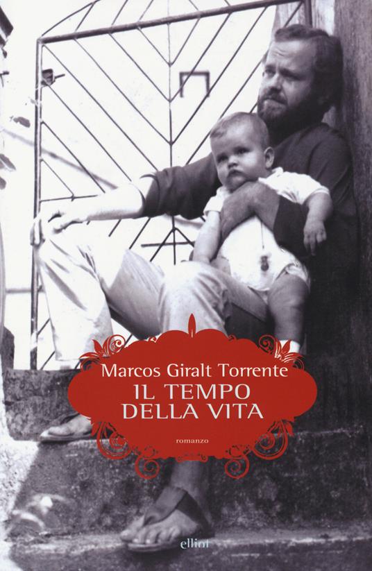 Il tempo della vita - Marcos Giralt Torrente - 2