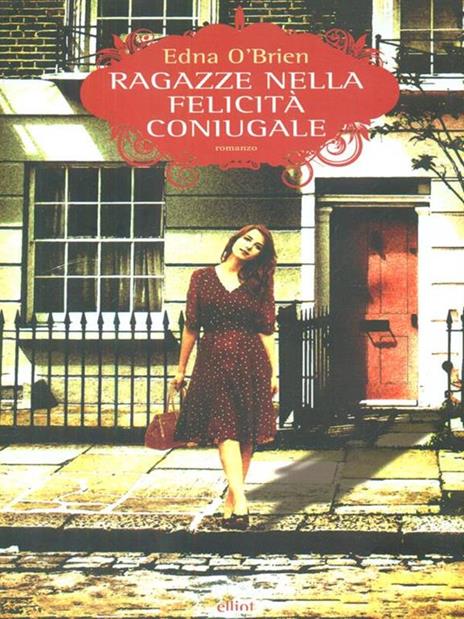 Ragazze nella felicità coniugale - Edna O'Brien - 3