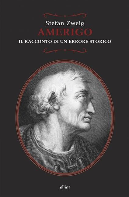 Amerigo. Il racconto di un errore storico - Stefan Zweig,Luisa Paparella - ebook