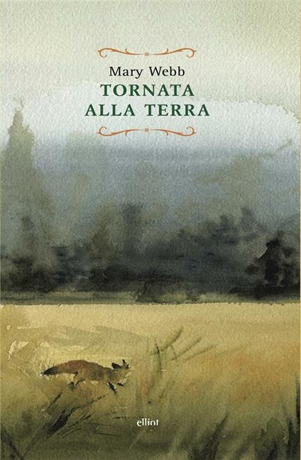 Tornata alla terra - Mary Webb,Corrado Alvaro - ebook