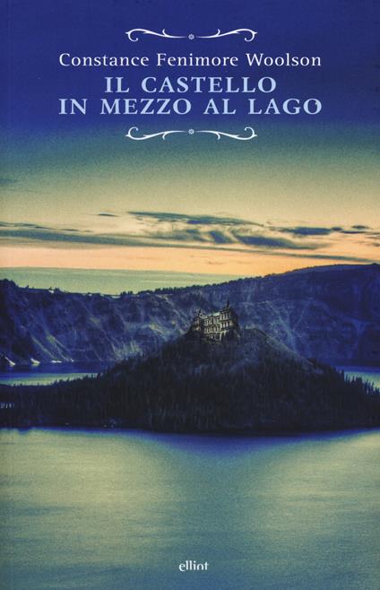 Il castello in mezzo al lago - Constance Fenimore Woolson - copertina