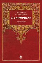 La sorpresa. Racconti 1936-1993