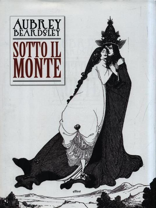 Sotto il monte - Aubrey Beardsley - 4