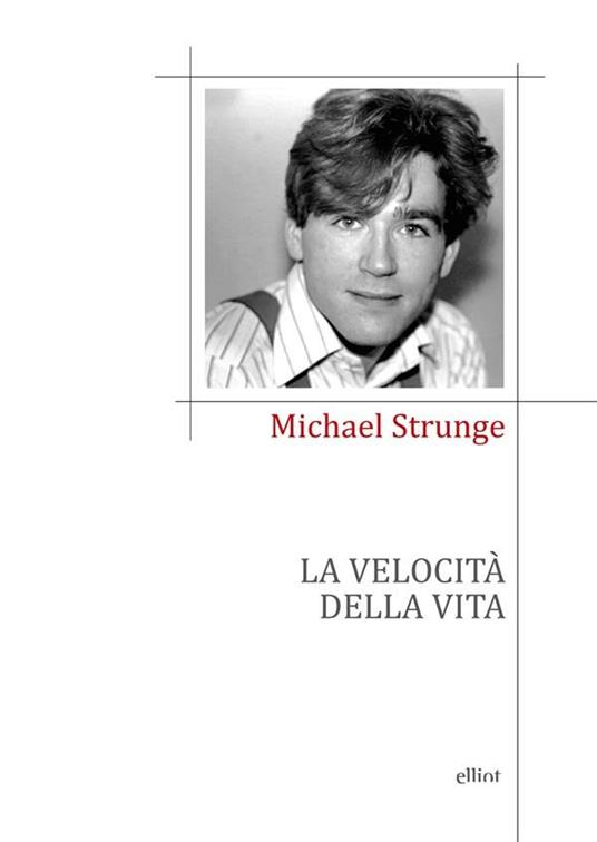 La velocità della vita. Testo danese a fronte - Michael Strunge,Bruno Berni - ebook