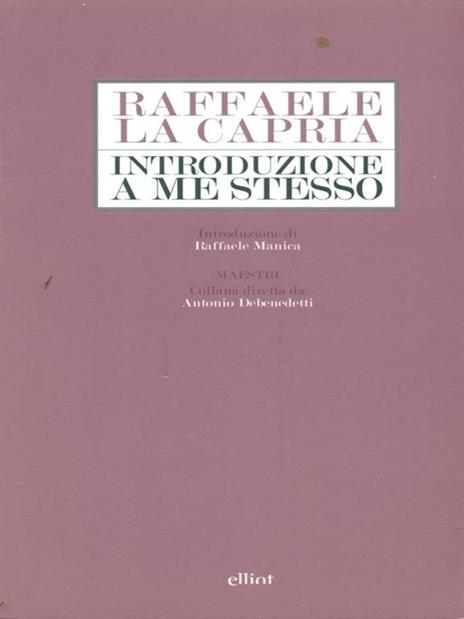 Introduzione a me stesso - Raffaele La Capria - 2