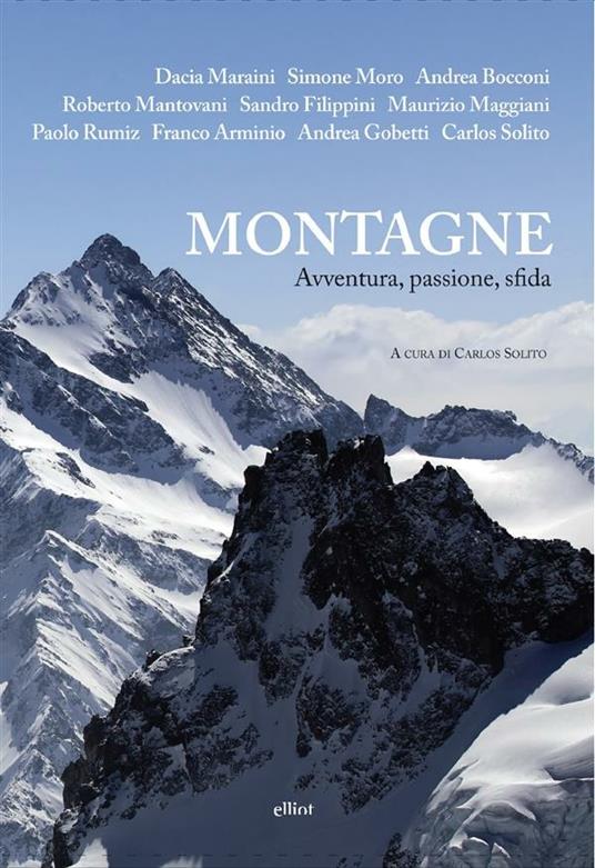 Montagne. Avventura, passione, sfida - Carlos Solito - ebook