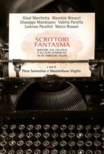 Scrittori fantasma. Bartleby, D. B. Caulfield e gli altri interpretatida sei narratori italiani