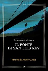 Il ponte di San Luis Rey