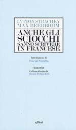 Anche gli sciocchi sanno scrivere in francese