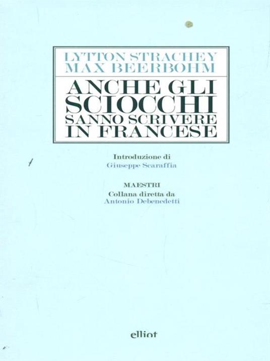 Anche gli sciocchi sanno scrivere in francese - Max Beerbohm,Lytton Strachey - 5