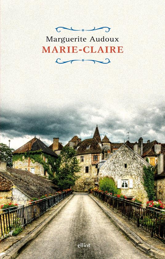 Marie-Claire. Ediz. italiana - Marguerite Audoux,L. Moscardini - ebook