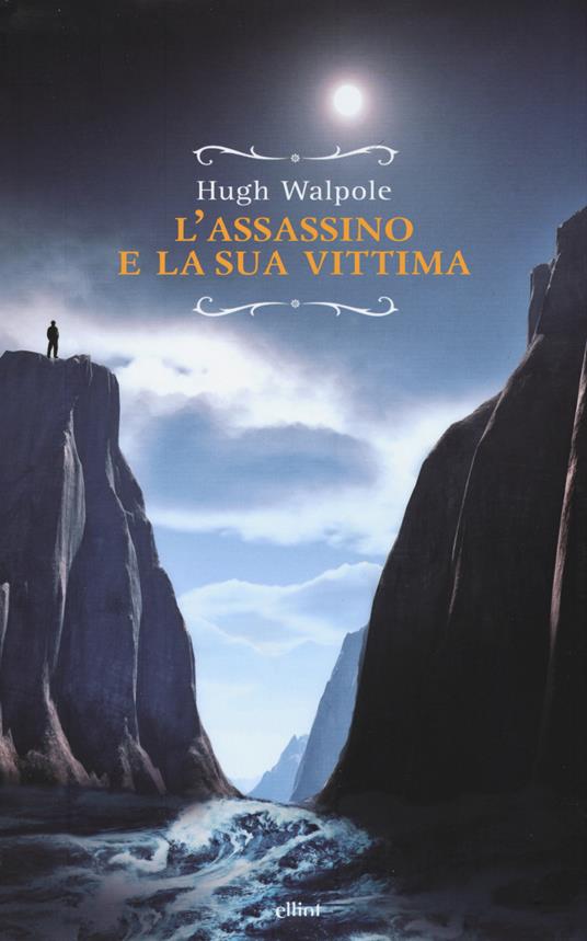 L'assassino e la sua vittima - Hugh Walpole - 3