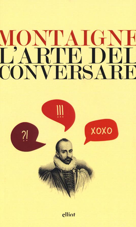 L'arte del conversare - Michel de Montaigne - 4