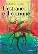 L' estraneo e il comune. Profili filosofici del Novecento. Da Dewey a Ricoeur