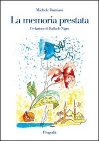 La memoria prestata - Michele Damiani - copertina