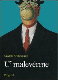 U' malevèrme. Schegge di satira e buonumore - Giuditta Abatescianni - copertina