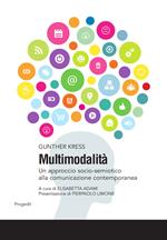 Multimodalità. Un approccio socio-semiotico alla comunicazione contemporanea