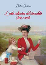 L' arte culinaria del cioccolato. Storie e ricette