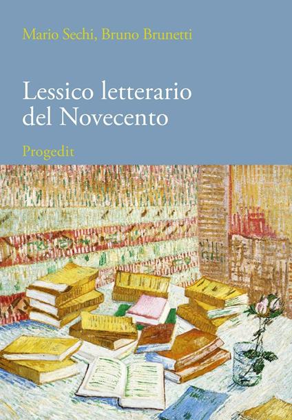 Lessico letterario del Novecento. Dalle avanguardie ai blog - Mario Sechi,Bruno Brunetti - copertina