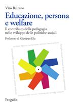 Educazione, persona e welfare. Il contributo della pedagogia nello sviluppo delle politiche sociali