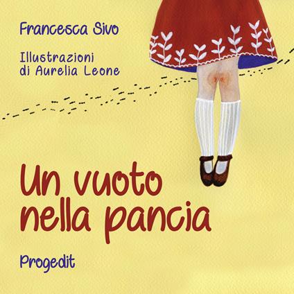 Un vuoto nella pancia. Lettera a una maestra - Francesca Sivo - copertina